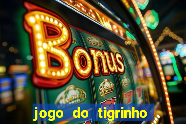 jogo do tigrinho aposta 5 reais